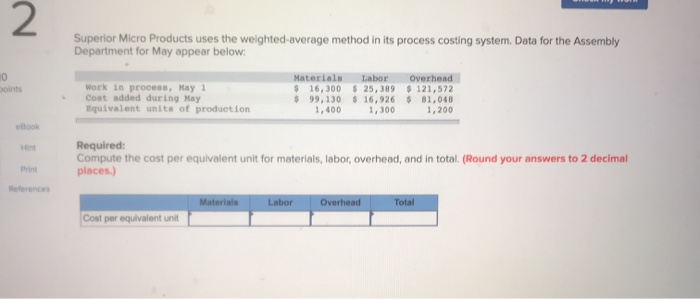  Superior Micro Products uses the weighted average method in its process