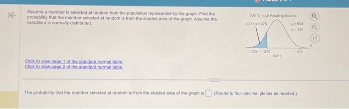  K Assume a member is selected at random from the population