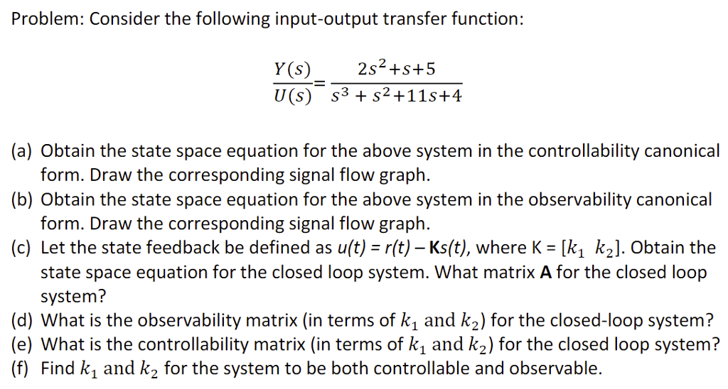Let the state feedback be defined as u(t) = r(t) Ks(t), where