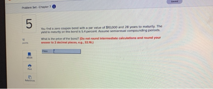  Problem Set - Chapter 7 You find a zero coupon bond