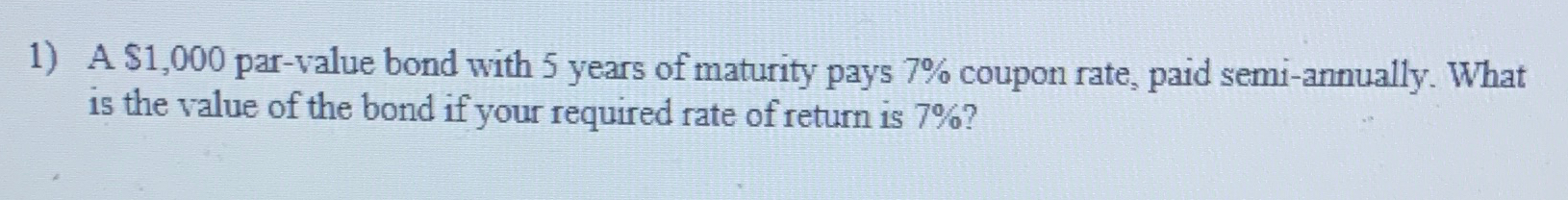  A $1,000 par-value bond with 5 years of maturity pays 7%