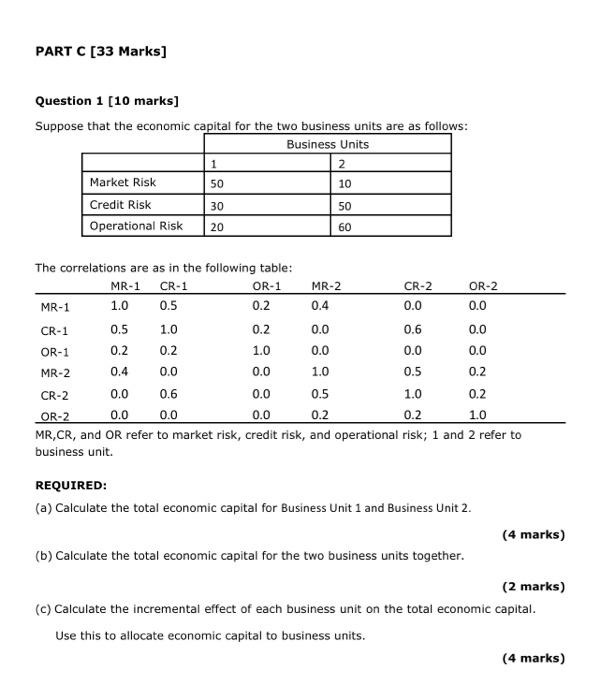 PART C [33 Marks] Question 1 [10 marks] Suppose that the