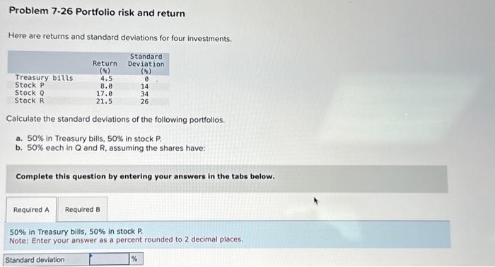  Problem 7.26 Portfolio risk and return Here are returns and standard