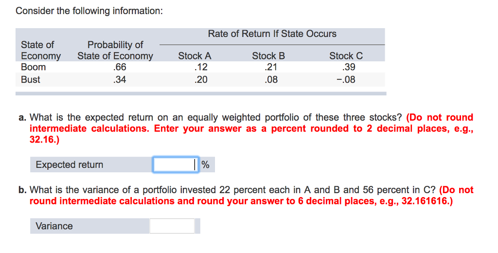  Consider the following information: What is the expected return on an