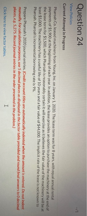  Question 24 --/1 View Policies Current Attempt in Progress Pharoah Co.