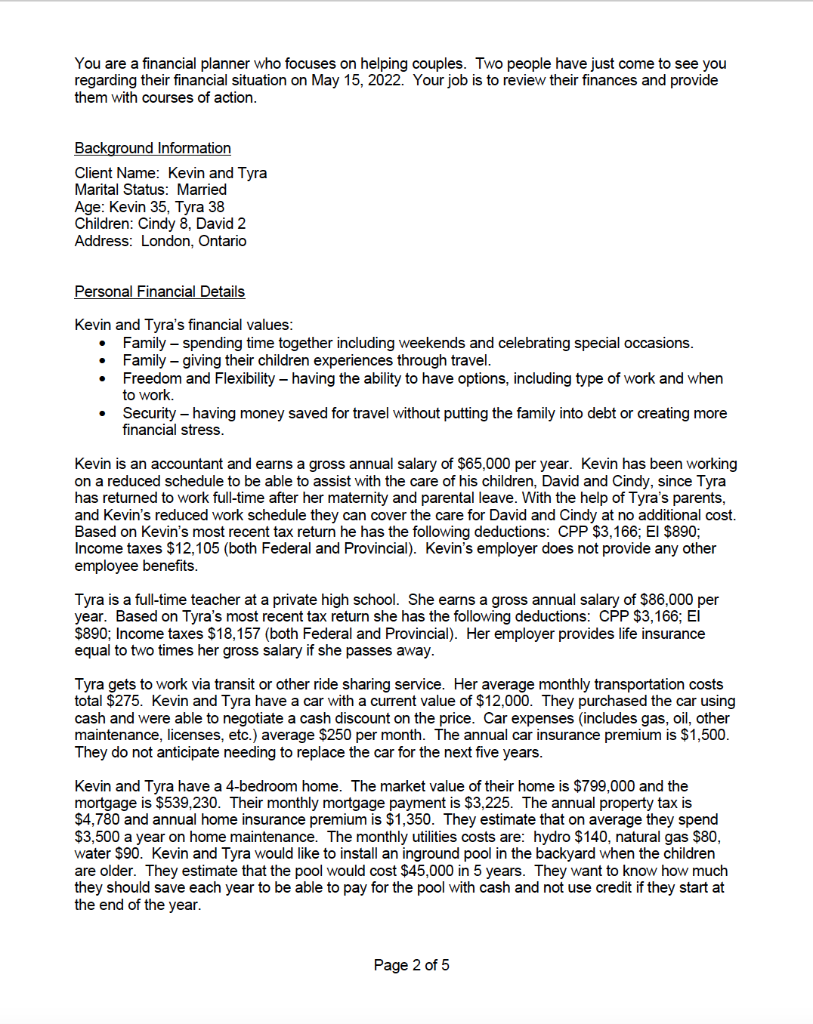  Assume that you are reporting and presenting to Kevin and Tyra