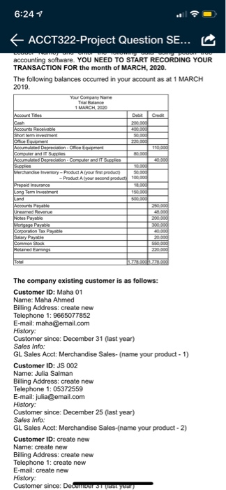  6:24 1 + ACCT322-Project Question SE... accounting software. YOU NEED TO