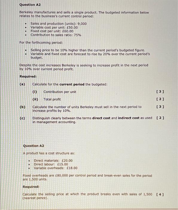 i need the answer please! Question A2 Berkeley manufactures and sells a