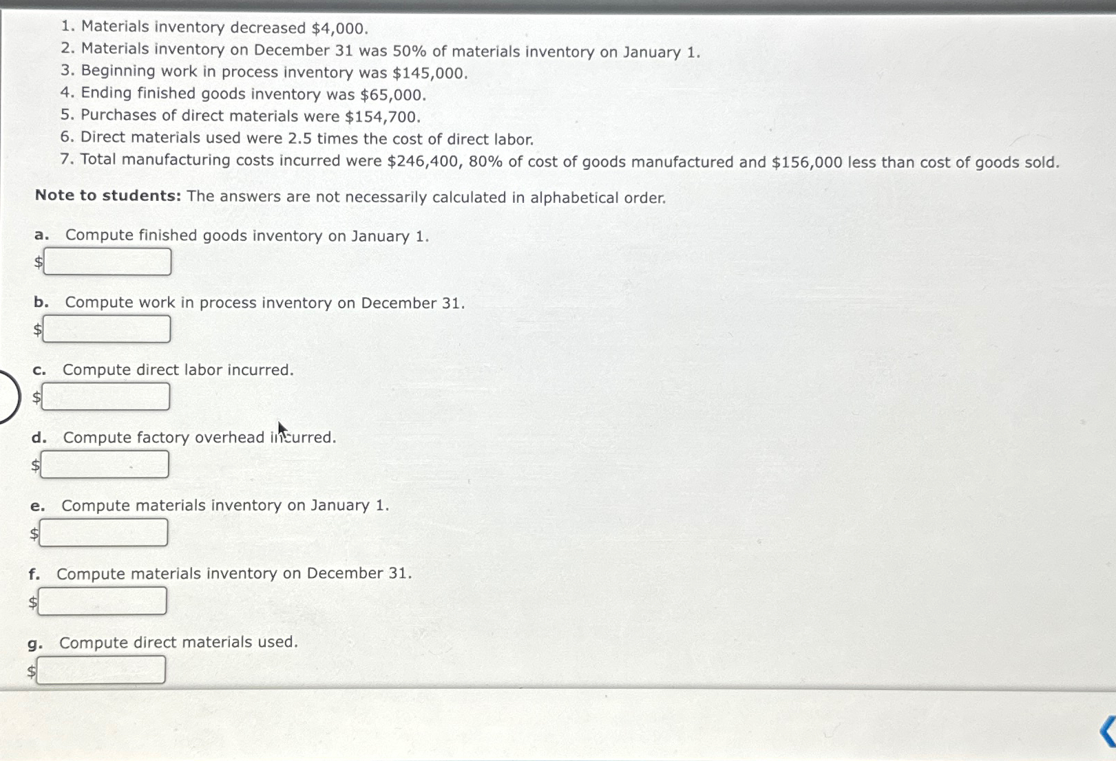  Materials inventory decreased $4,000. Materials inventory on December 31 was 50%