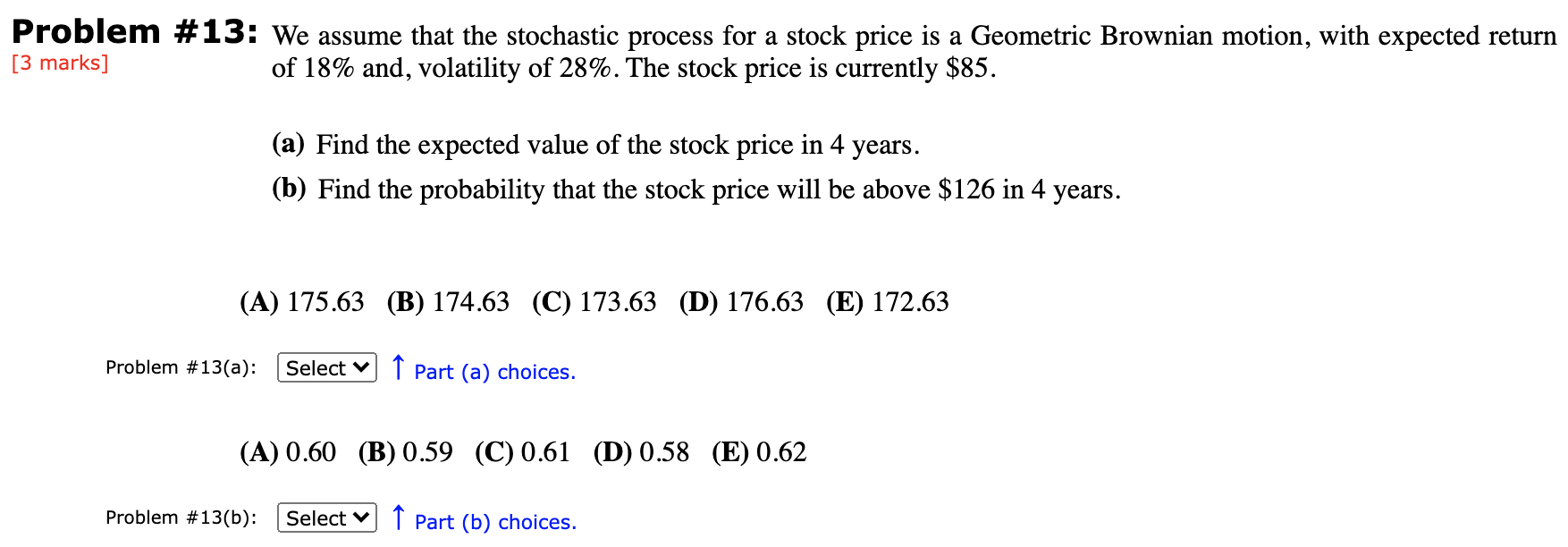  Problem #13: We assume that the stochastic process for a stock