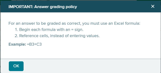  For an answer to be graded as correct, you must use