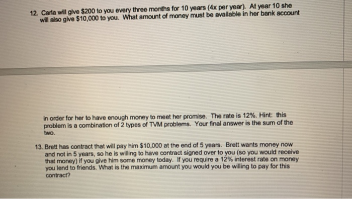 To complete the problems below, You MUST: a. Draw a time line