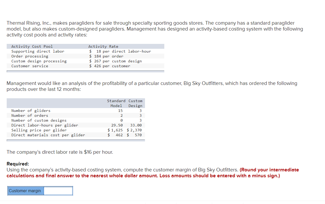 Using the companys activity-based costing system, compute the customer margin of Big
