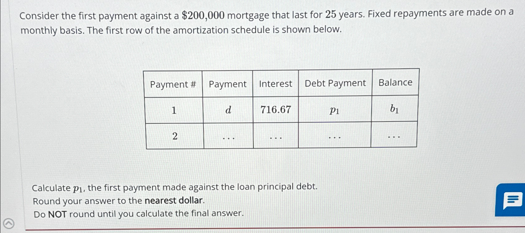  Consider the first payment against a $200,000 mortgage that last for