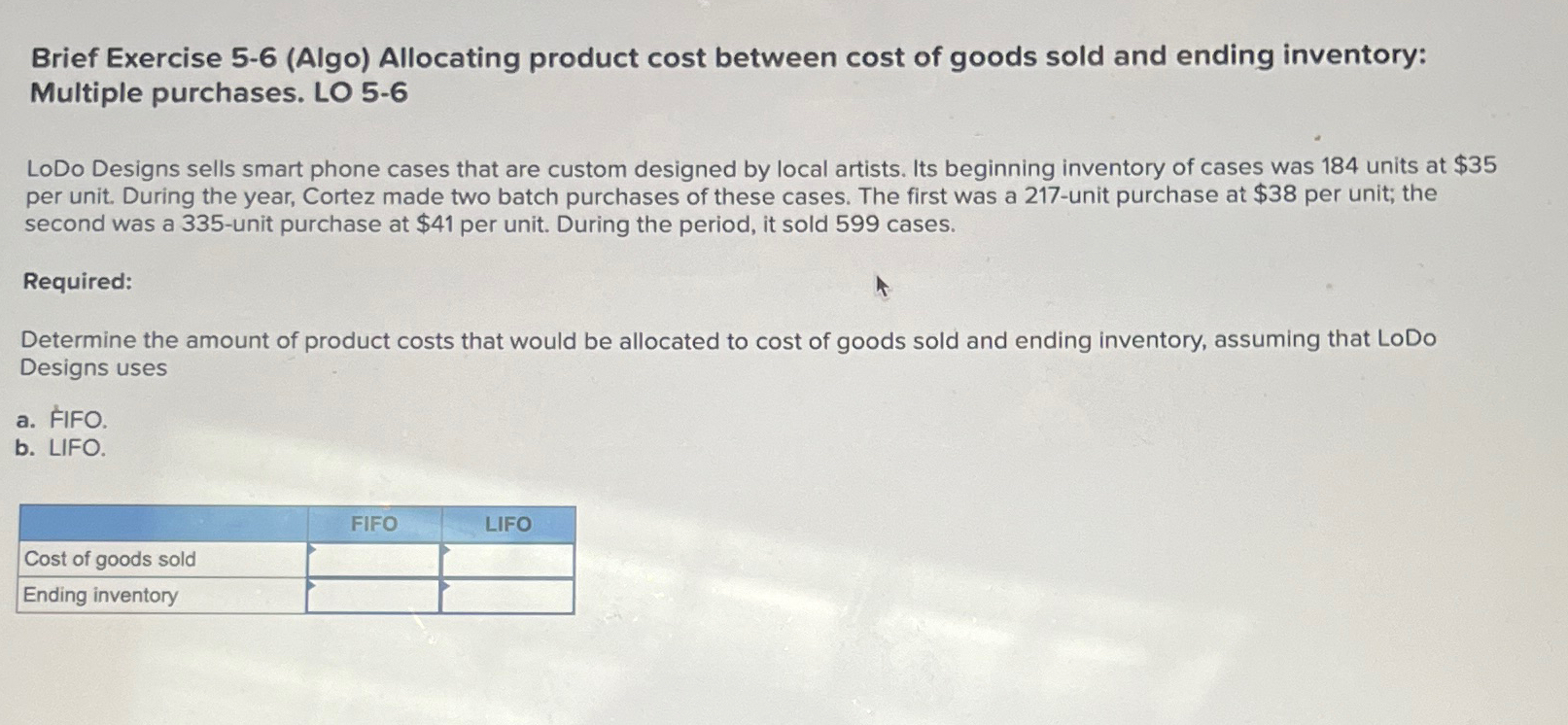  Brief Exercise 5-6(Algo) Allocating product cost between cost of goods sold