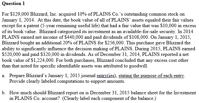  Need Answer to Part A Question 1 For $129,000 Blizzard, Inc.