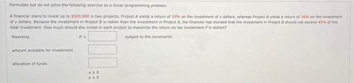  Formulate but do not solve the following exercise as a linear