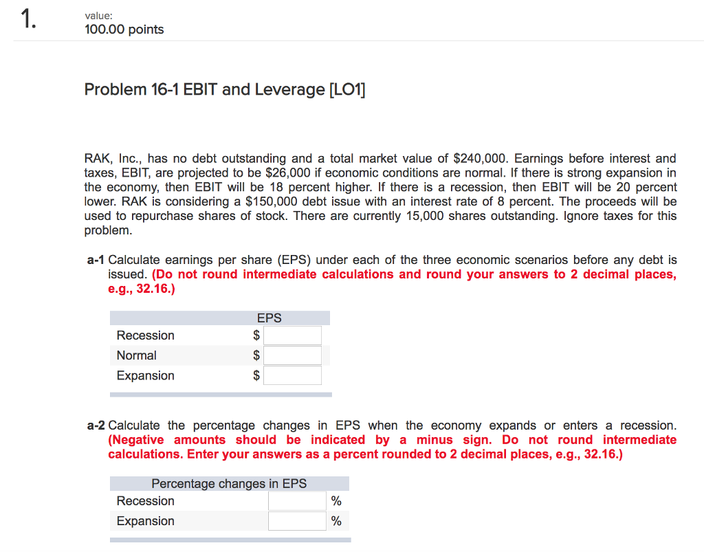  value: 100.00 points Problem 16-1 EBIT and Leverage [LO1] RAK, Inc.,