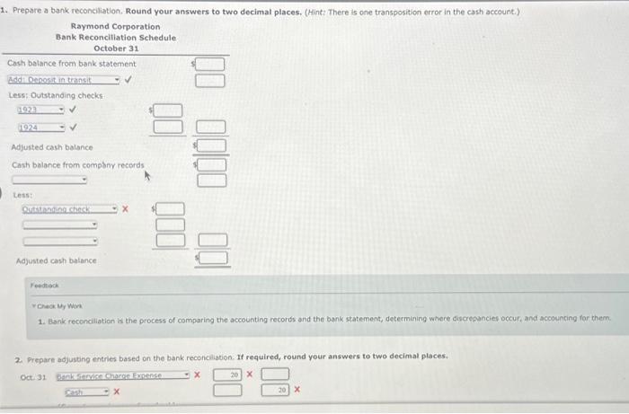 the bank statement, determining where discrepancies occur, and accounting for Prepare adjusting