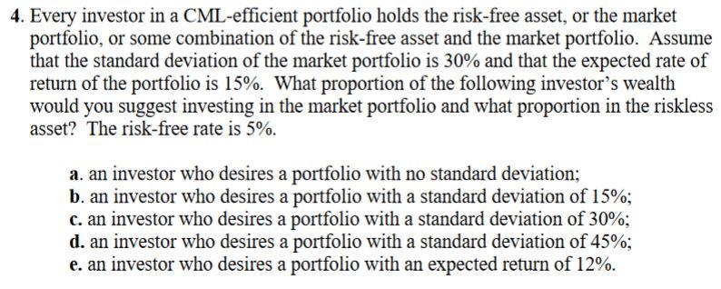 Please solve by hand and show all steps: 4. Every investor in