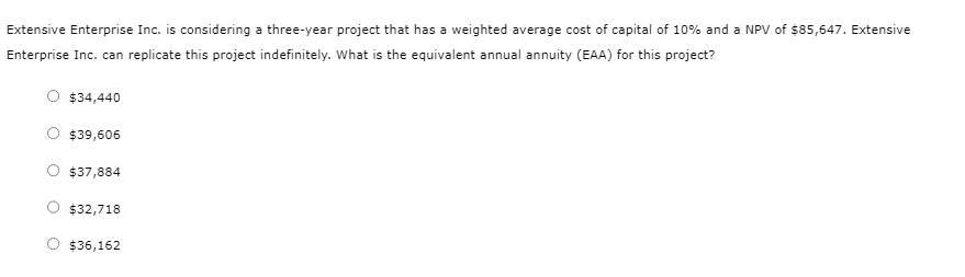 Unequal project lives Extensive Enterprise Inc. has to choose between two mutually