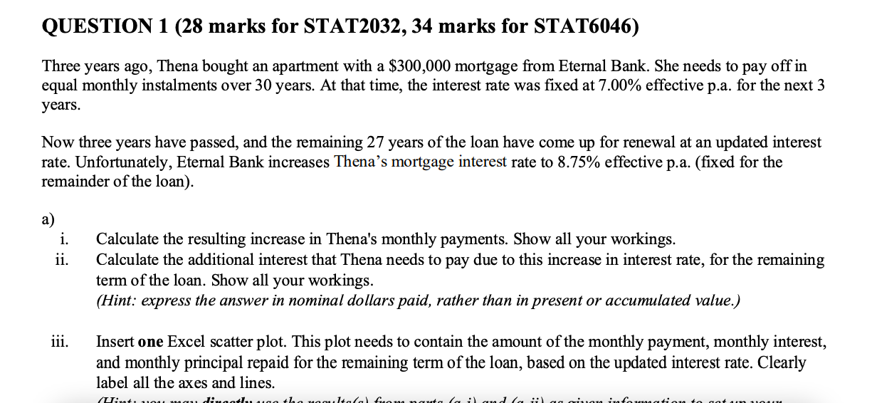  QUESTION 1 (28 marks for STAT2032, 34 marks for STAT6046) Three