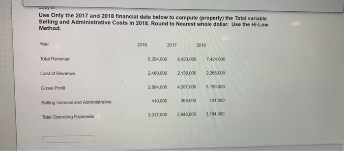  Copy Use Only the 2017 and 2018 financial data below to
