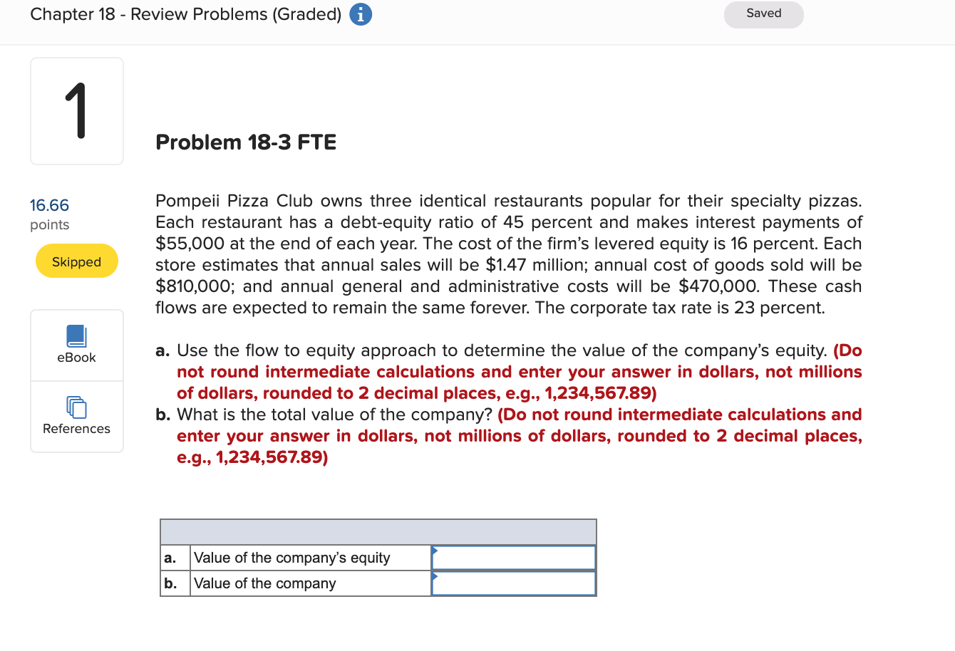  Chapter 18 - Review Problems (Graded) Saved Problem 18-3 FTE 16.66