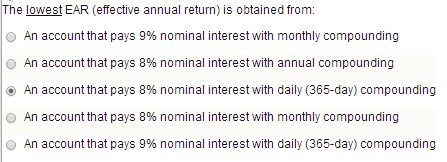 Please answer the three questions below: The lowest EAR (effective annual return