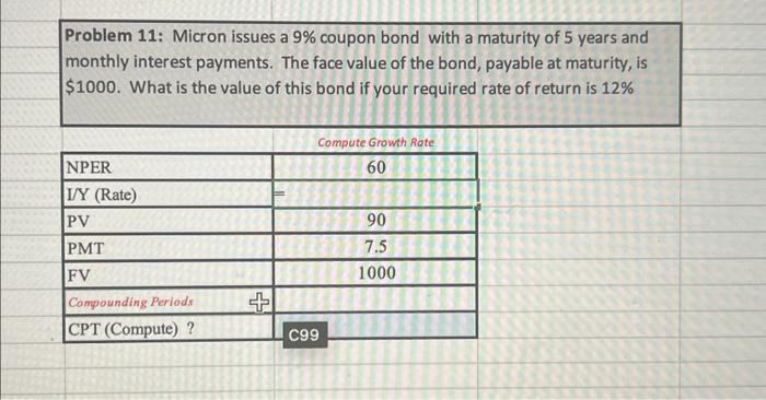  Problem 11: Micron issues a 9% coupon bond with a maturity