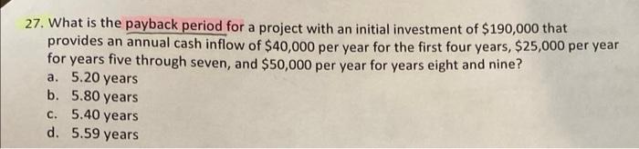  The answer to this question is A. 5.20 years. Can you