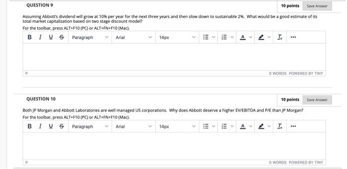  QUESTION 9 10 points Save Answer Assuming Abbott's dividend will grow