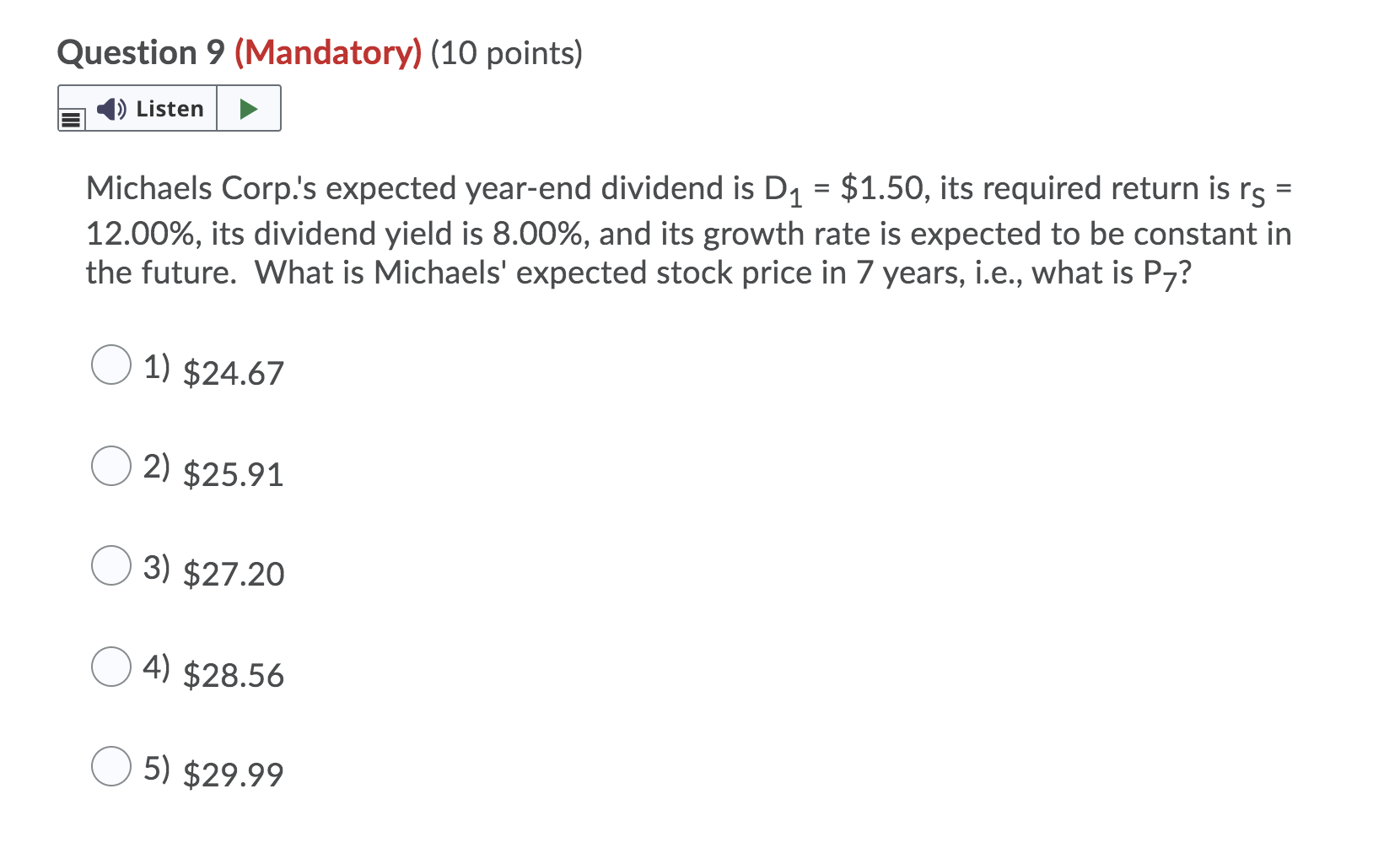 Please show excel calculations! Question 9 (Mandatory) (10 points) Listen = Michaels