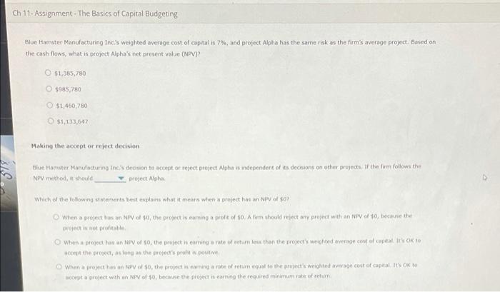 method The net present value (NPV) rule is considered one of the