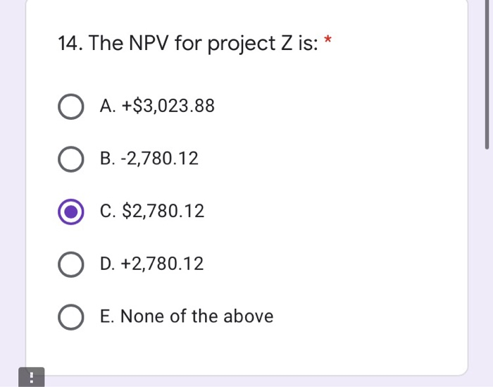 cost $20,000 Life years Cash inflows $7,500/year 5 years $5,000/year 11. Which