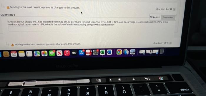 please need help Moving to the next question prevents changes to this