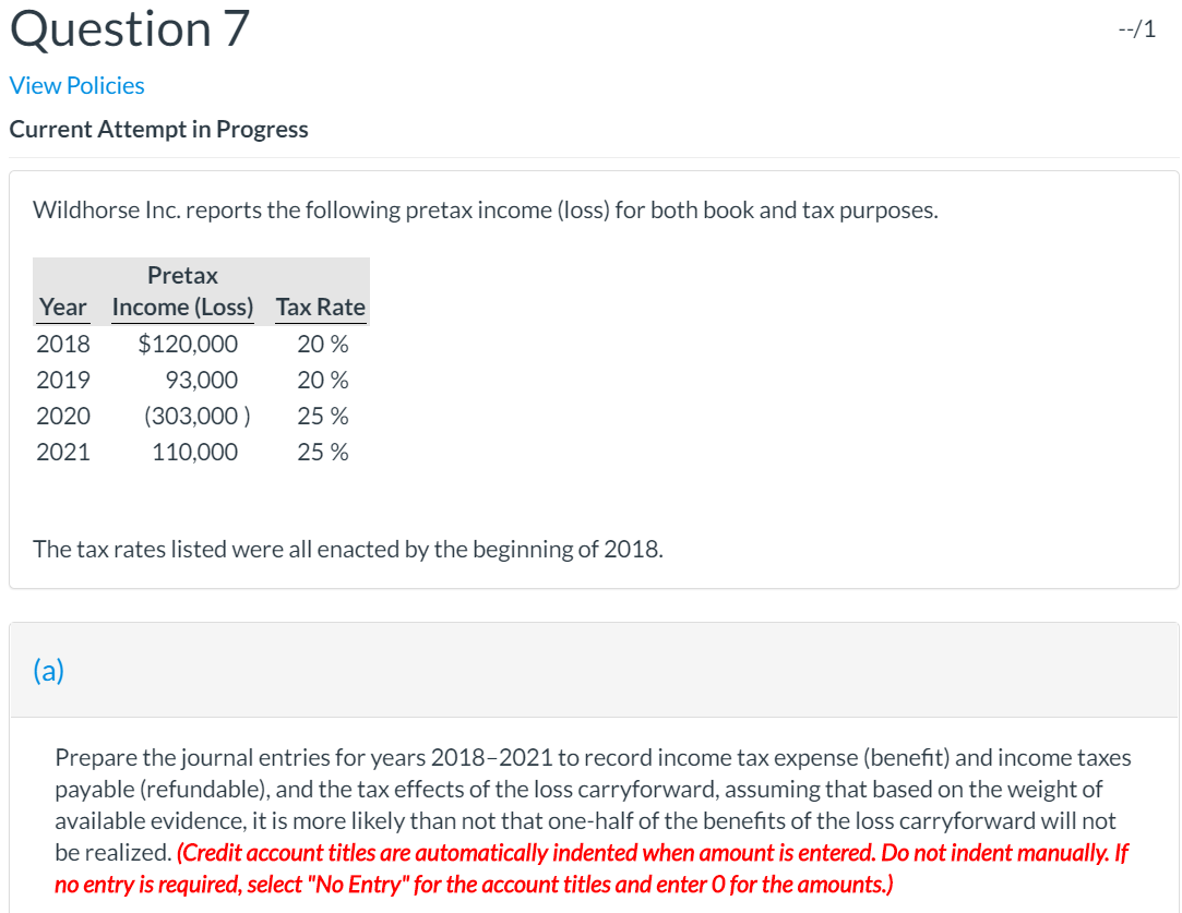 --/1 Question 7 View Policies Current Attempt in Progress Wildhorse Inc.