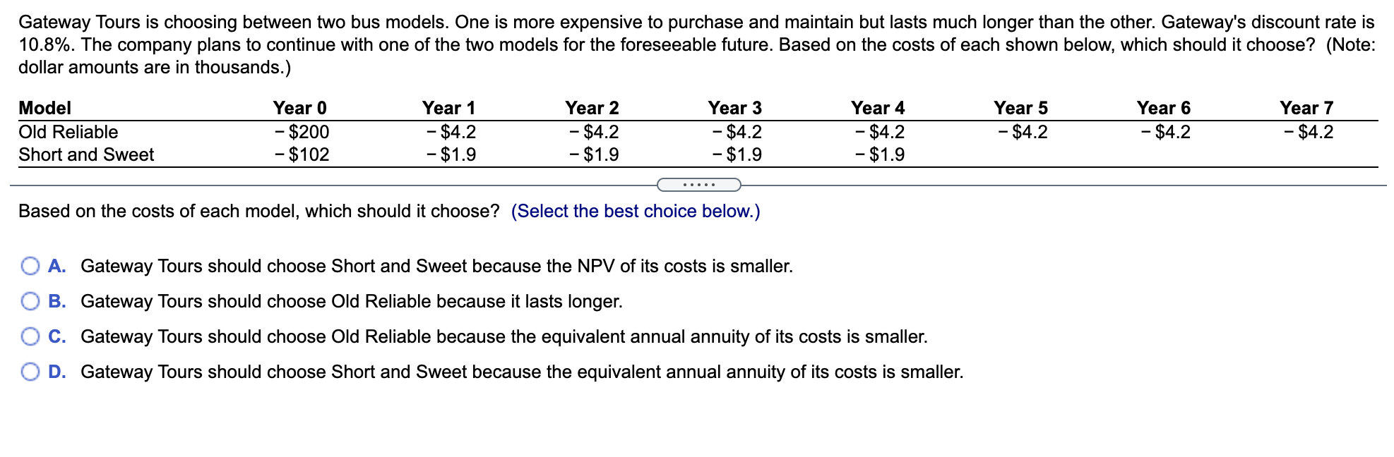  Gateway Tours is choosing between two bus models. One is more