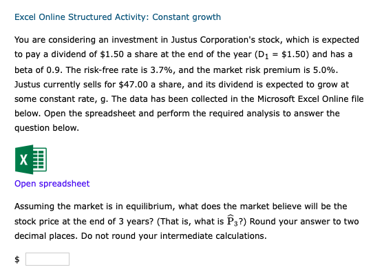  Excel Online Structured Activity: Constant growth You are considering an investment