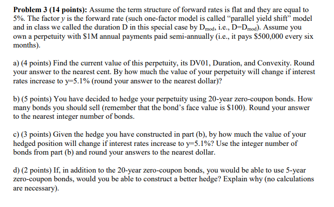 Problem 3 (14 points): Assume the term structure of forward rates