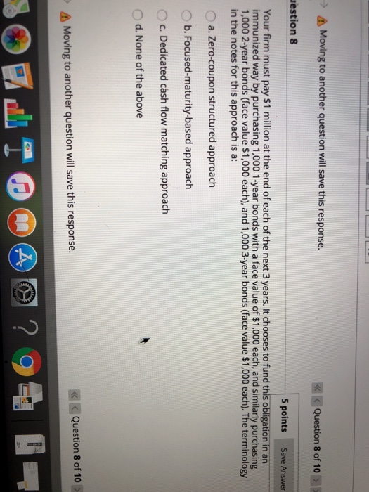  Moving to another question will save this response. Question 8 of