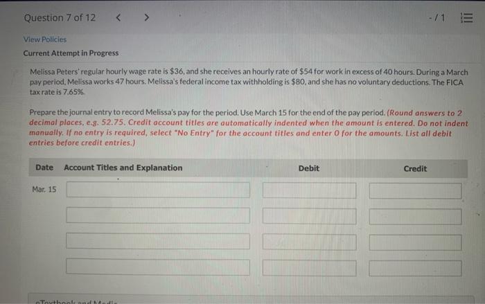 PLEASE HELP CORRECT!! Question 7 of 12 -/1 E View Policies Current