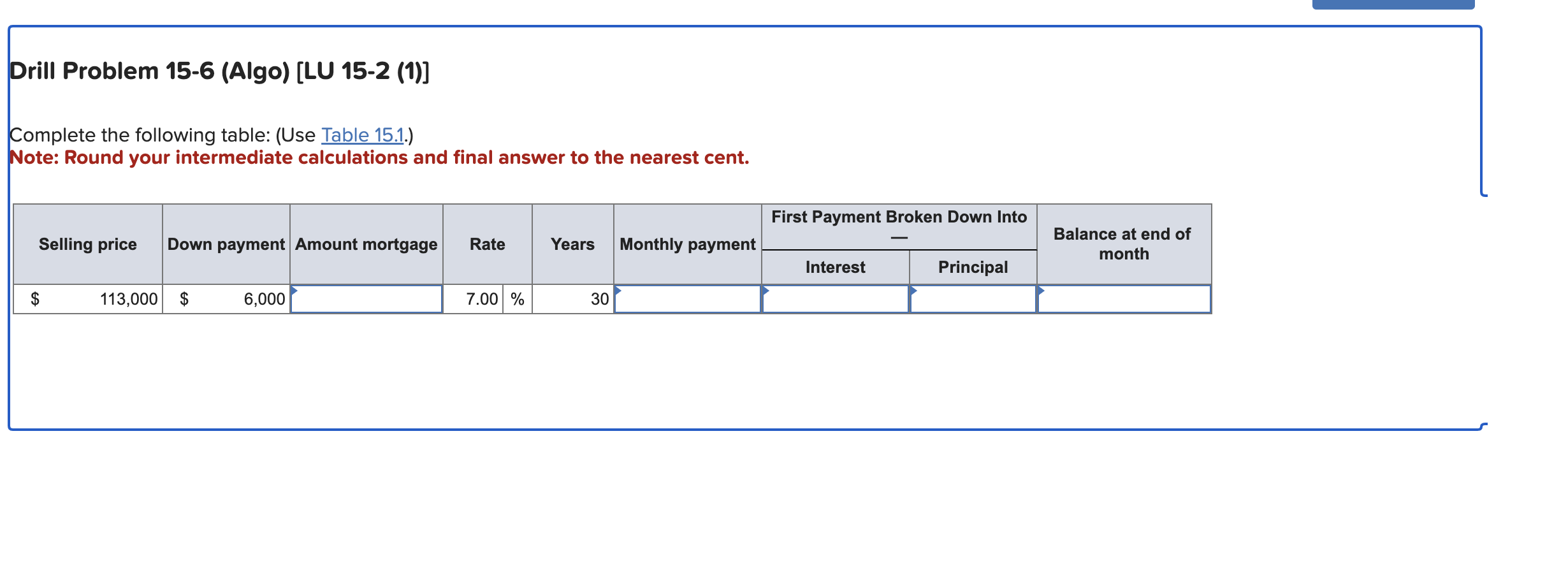  Complete the following table: (Use Table 15.1.) Note: Round your intermediate