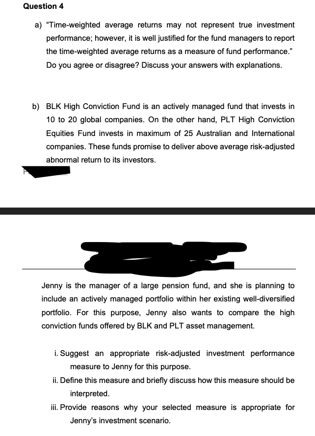 Question 4 a) "Time-weighted average returns may not represent true investment