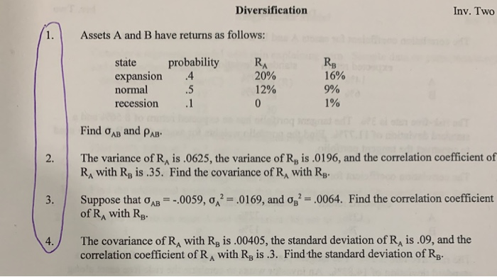  Diversification Inv. Two Assets A and B have returns as follows: