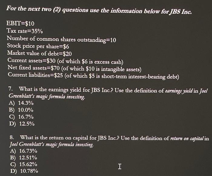  For the next two (2) questions use the information below for