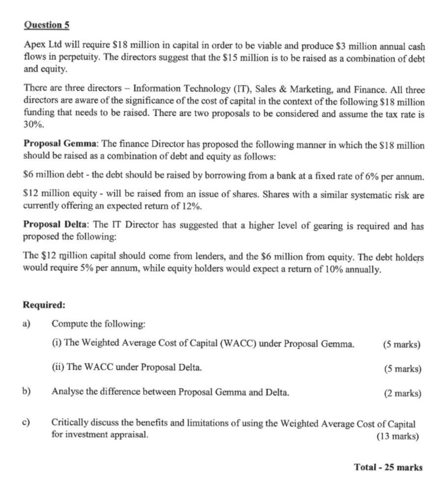  Question 5 Apex Ltd will require $18 million in capital in