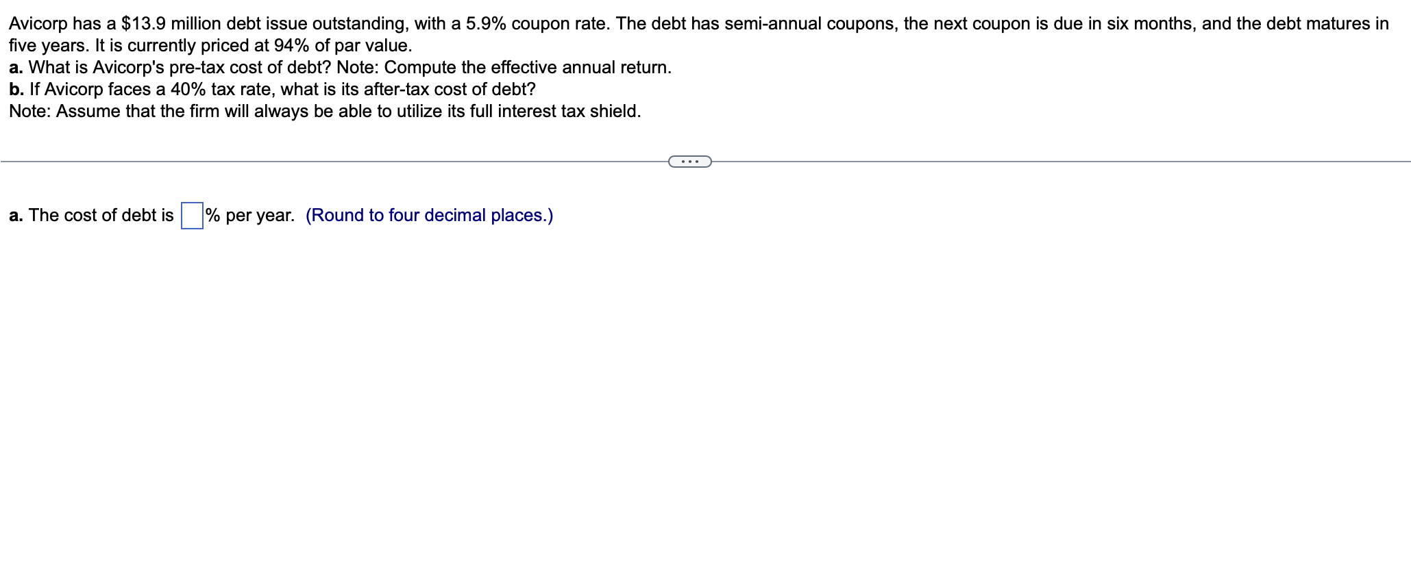  Avicorp has a $13.9 million debt issue outstanding, with a 5.9%