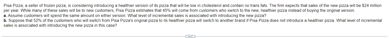  a. Assume customers will spend the same amount on either version.
