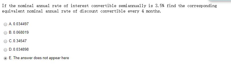  Is E the correct answer? If the nominal annual rate of
